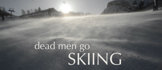 Dead men go skiing